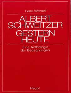 Albert Schweitzer Gestern Heute