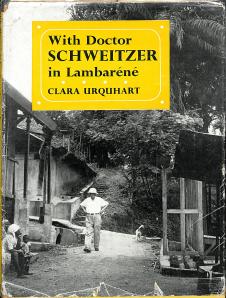 With Doctor Schweitzer in Lambaréné