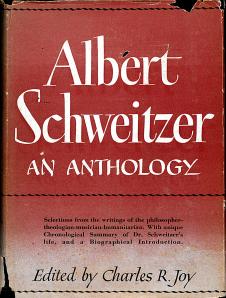 Albert Schweitzer ∙ An Anthology (Presentation Edition # 900)
